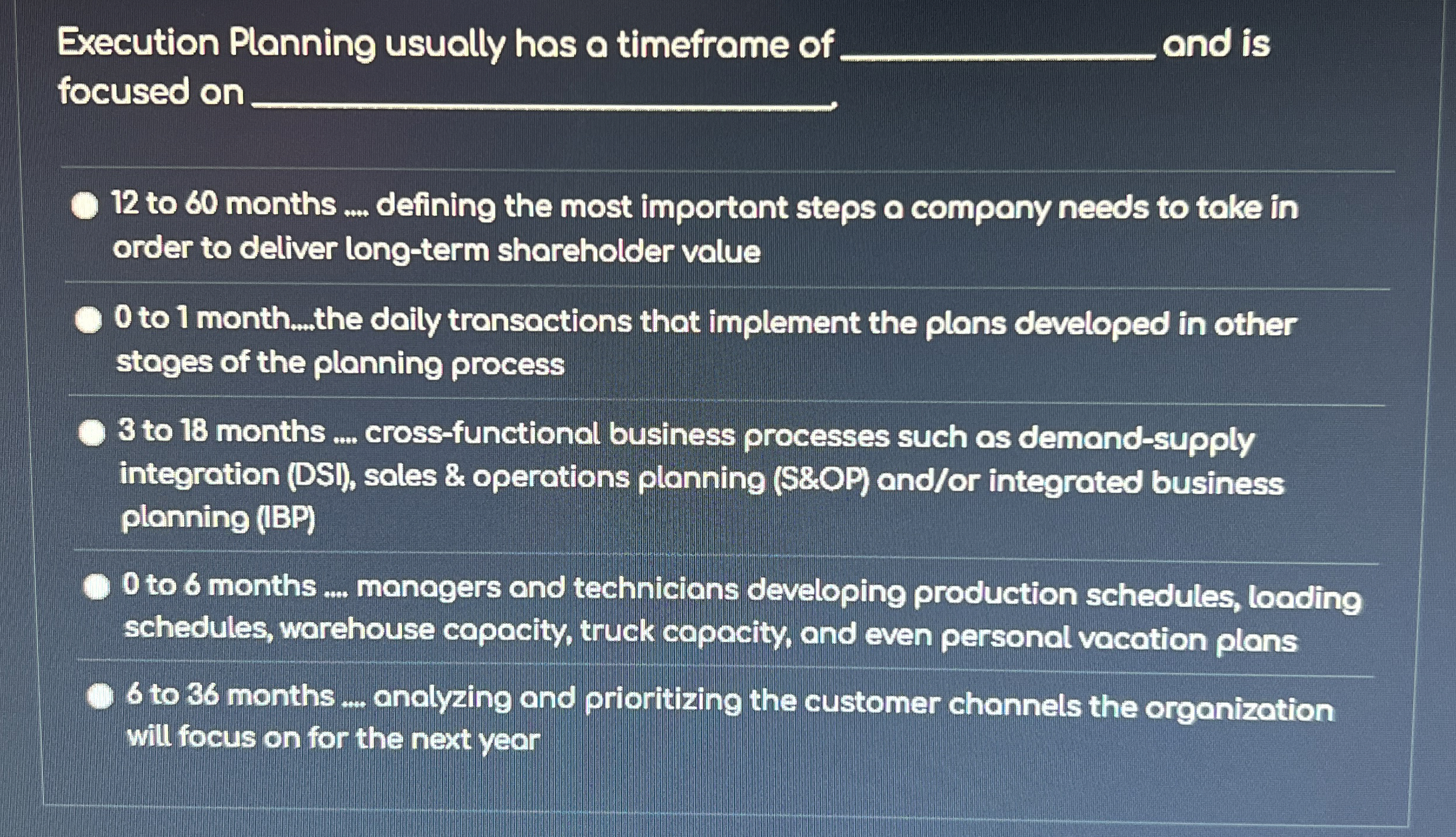  Execution Planning usually has a timeframe of and is focused on