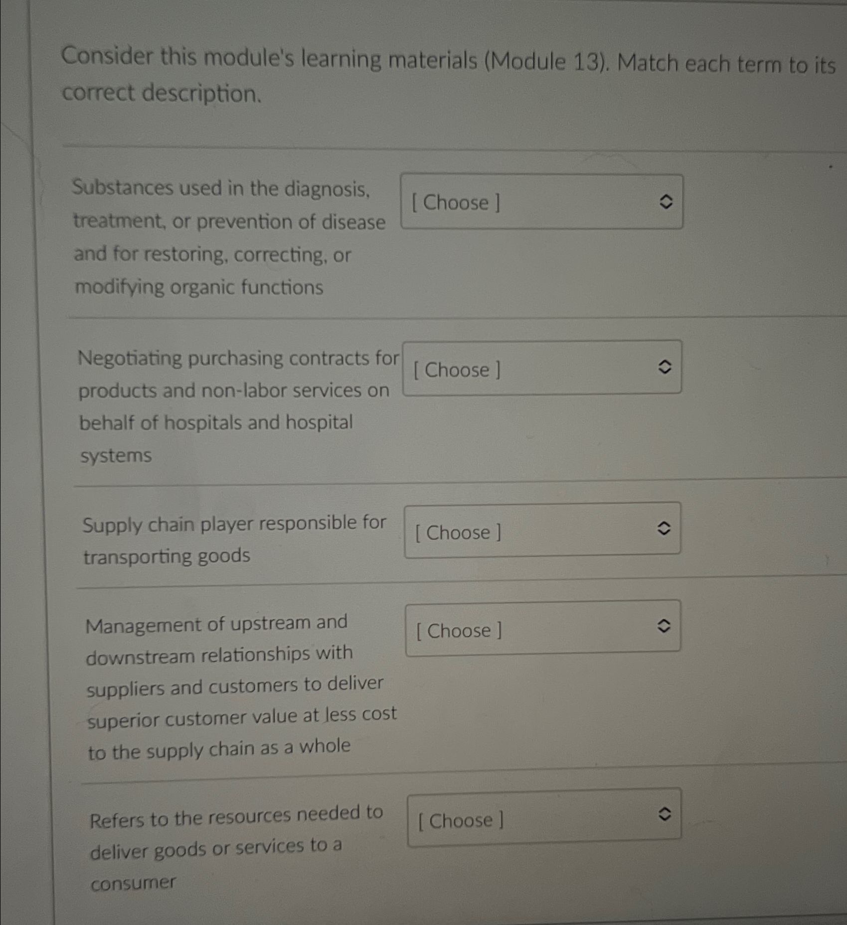  Consider this module's learning materials (Module 13). Match each term to