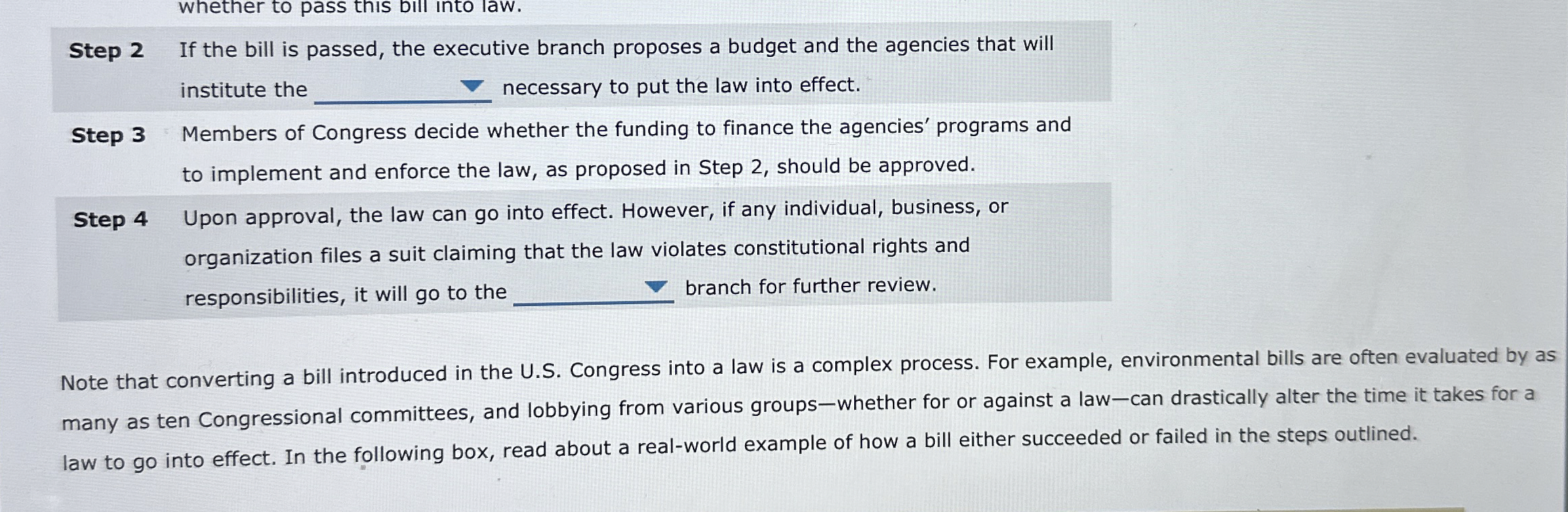  whether to pass this bill into law. Step 2 If the