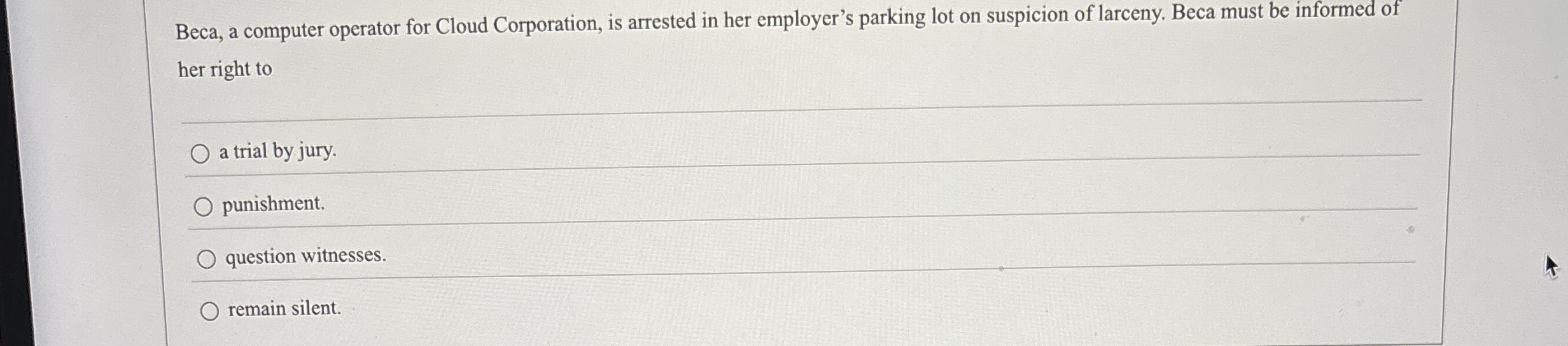  Beca, a computer operator for Cloud Corporation, is arrested in her