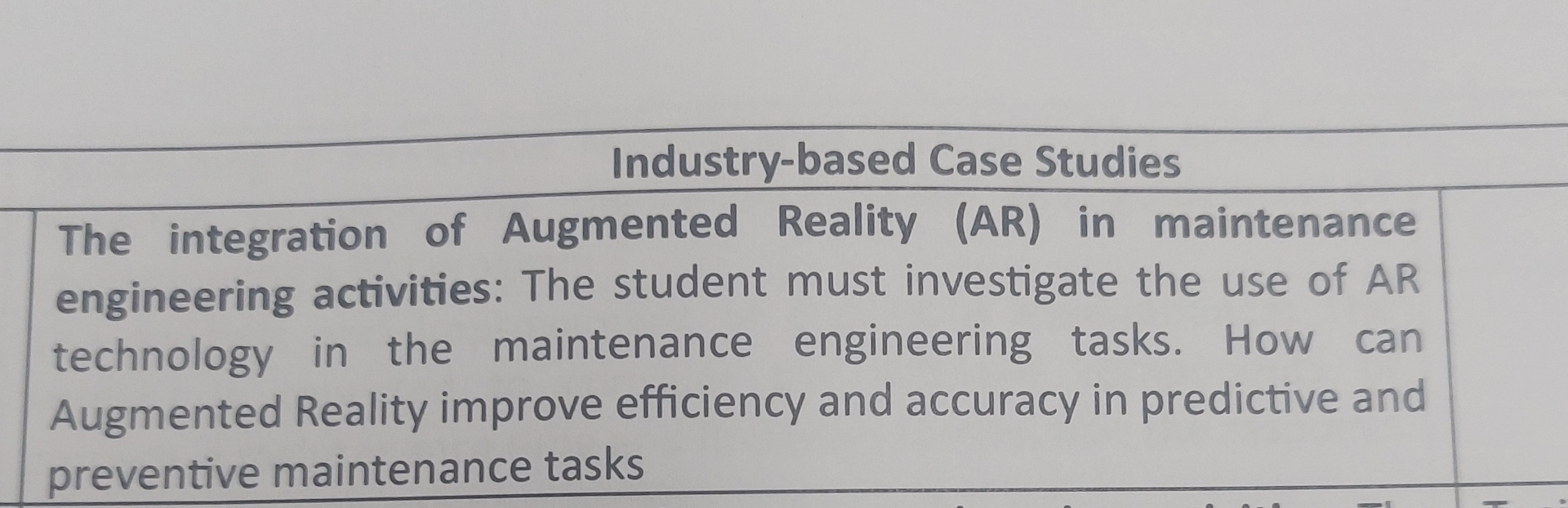  Industry-based Case Studies The integration of Augmented Reality (AR) in maintenance
