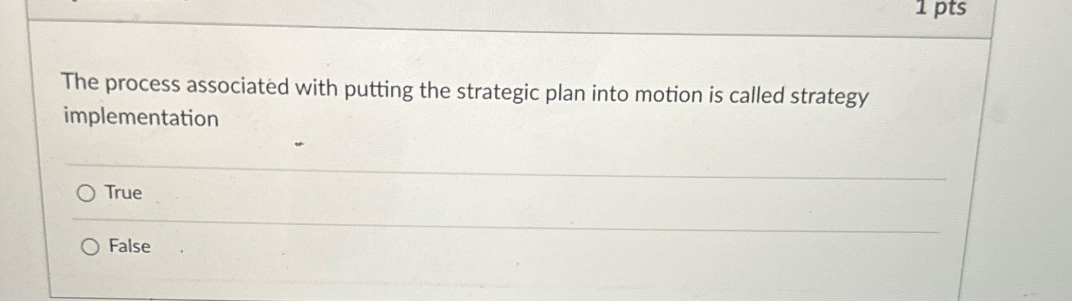 The process associated with putting the strategic plan into motion is