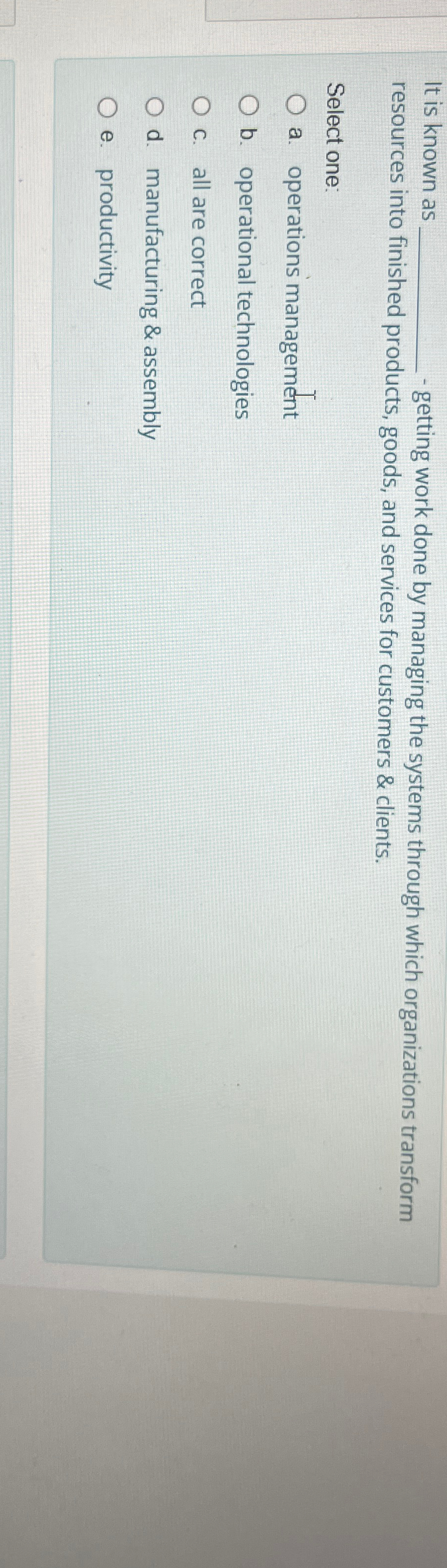 It is known as q,- getting work done by managing the