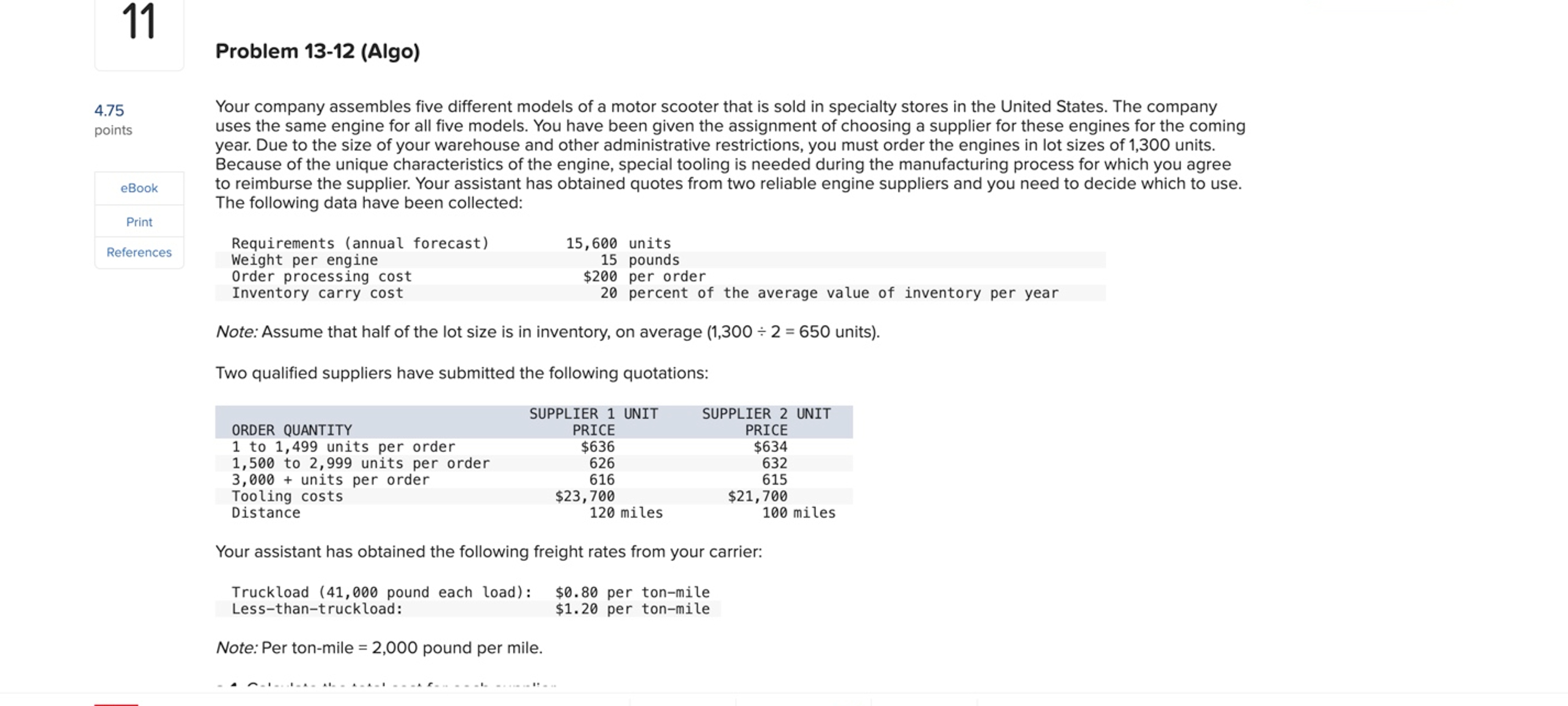  Note: Per ton-mile =2,000 pound per mile. a-1. Calculate the total