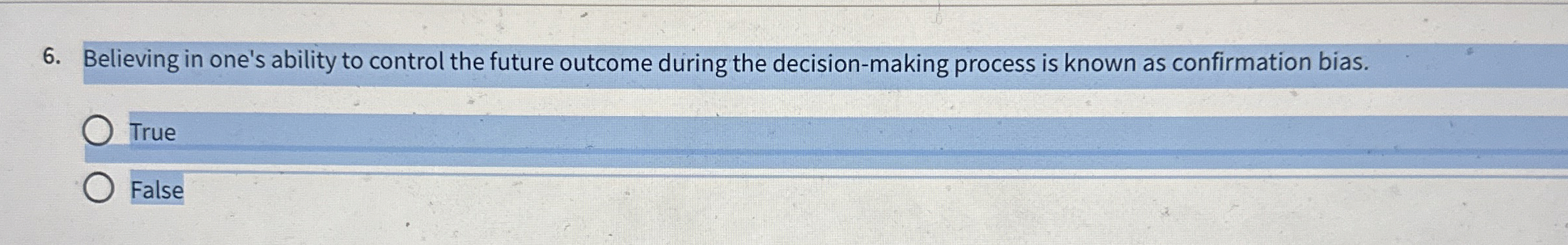 Believing in one's ability to control the future outcome during the