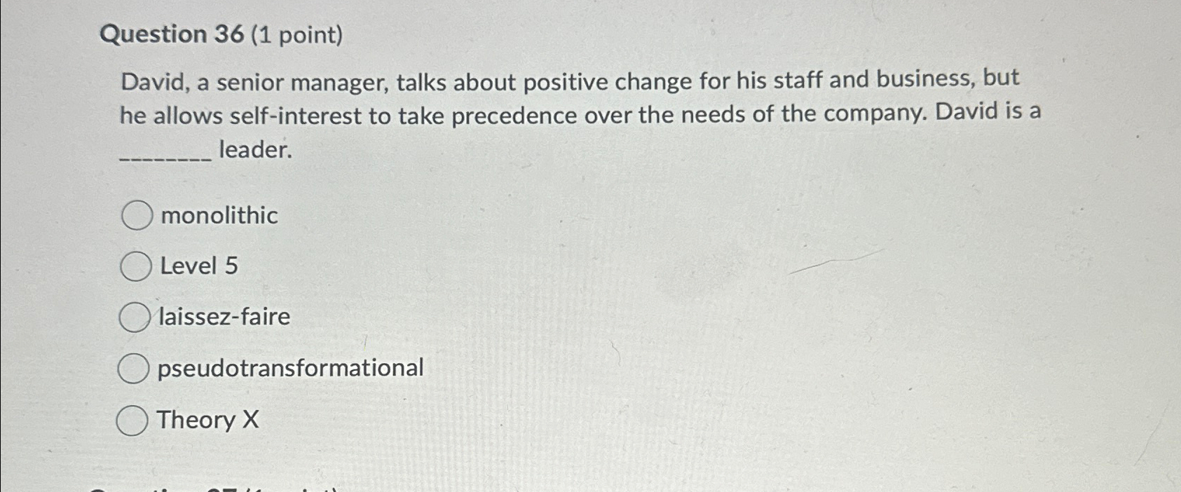  Question 36(1 point) David, a senior manager, talks about positive change