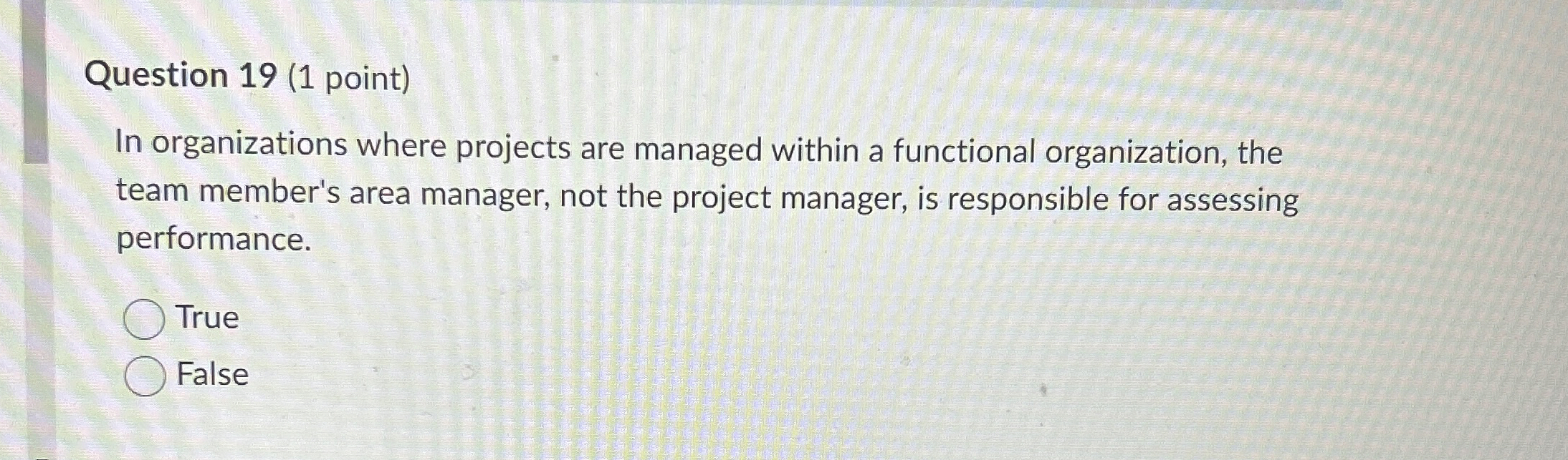  Question 19(1 point) In organizations where projects are managed within a