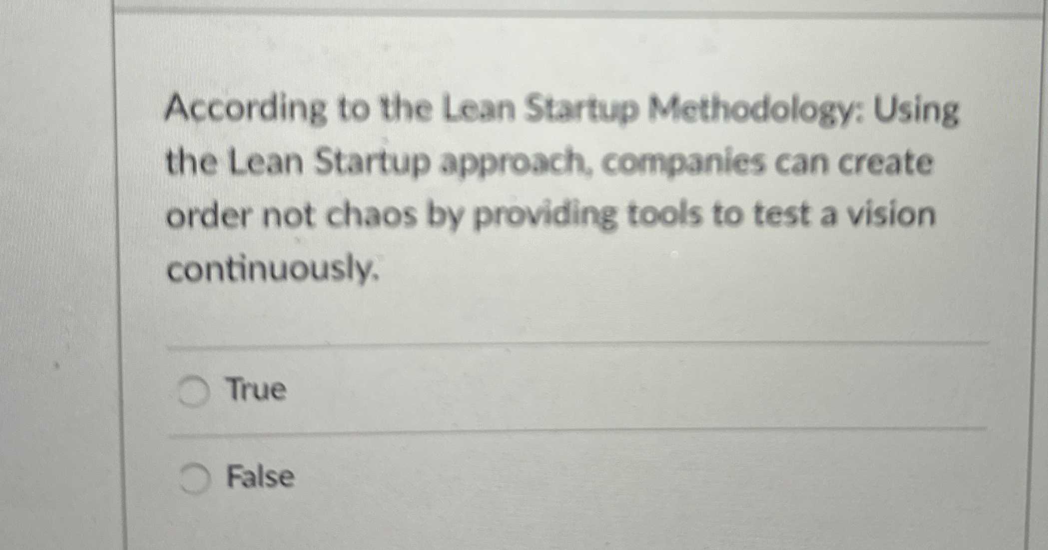  According to the Lean Startup Methodology: Using the Lean Startup approach,