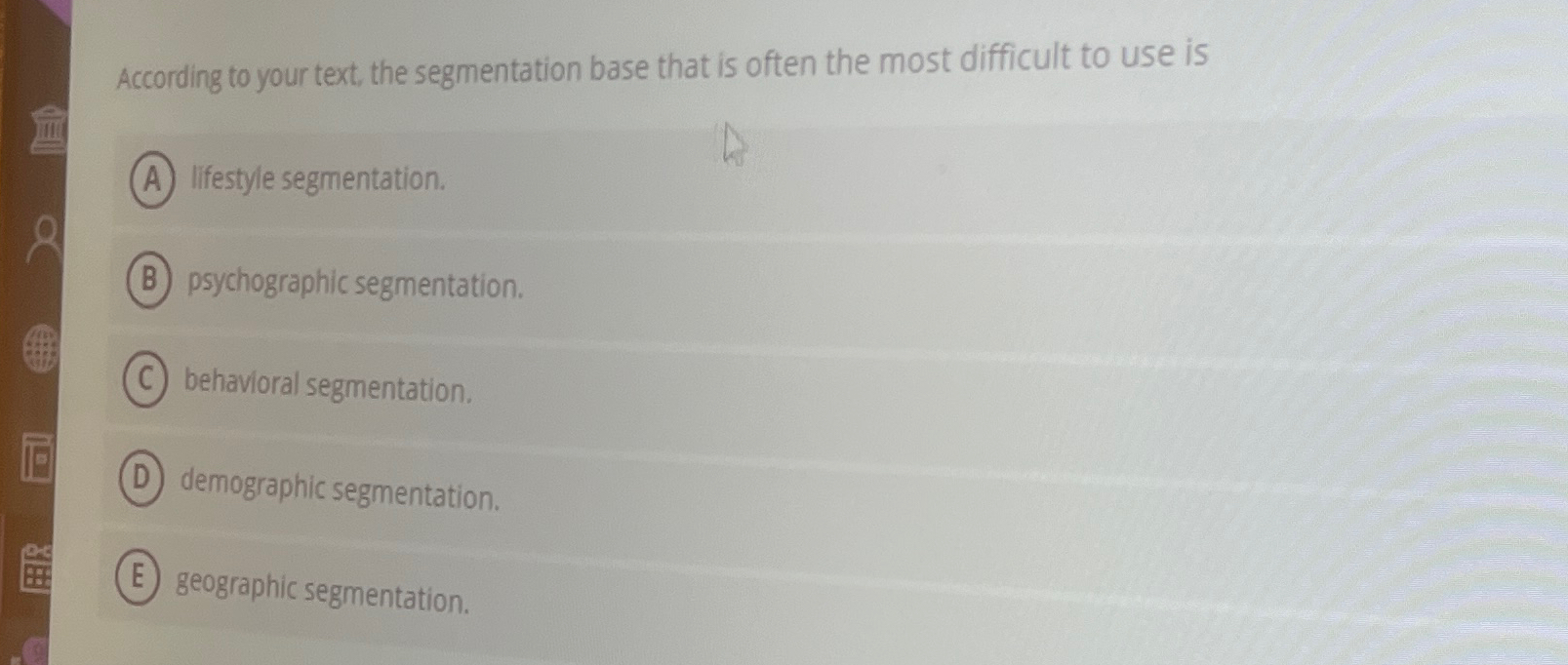  According to your text, the segmentation base that is often the