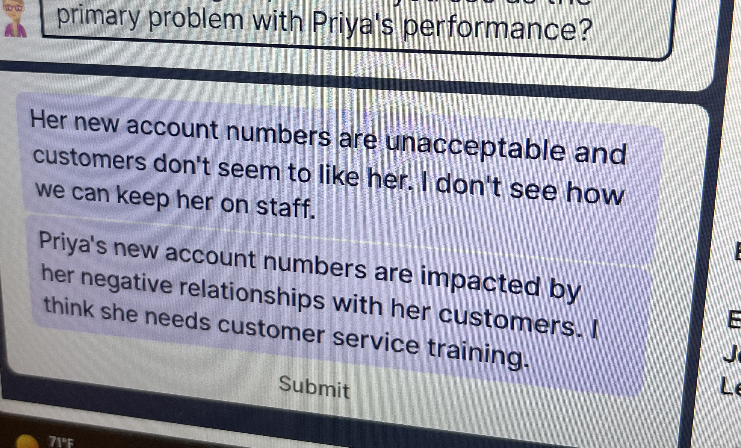  primary problem with Priya's performance? Her new account numbers are unacceptable
