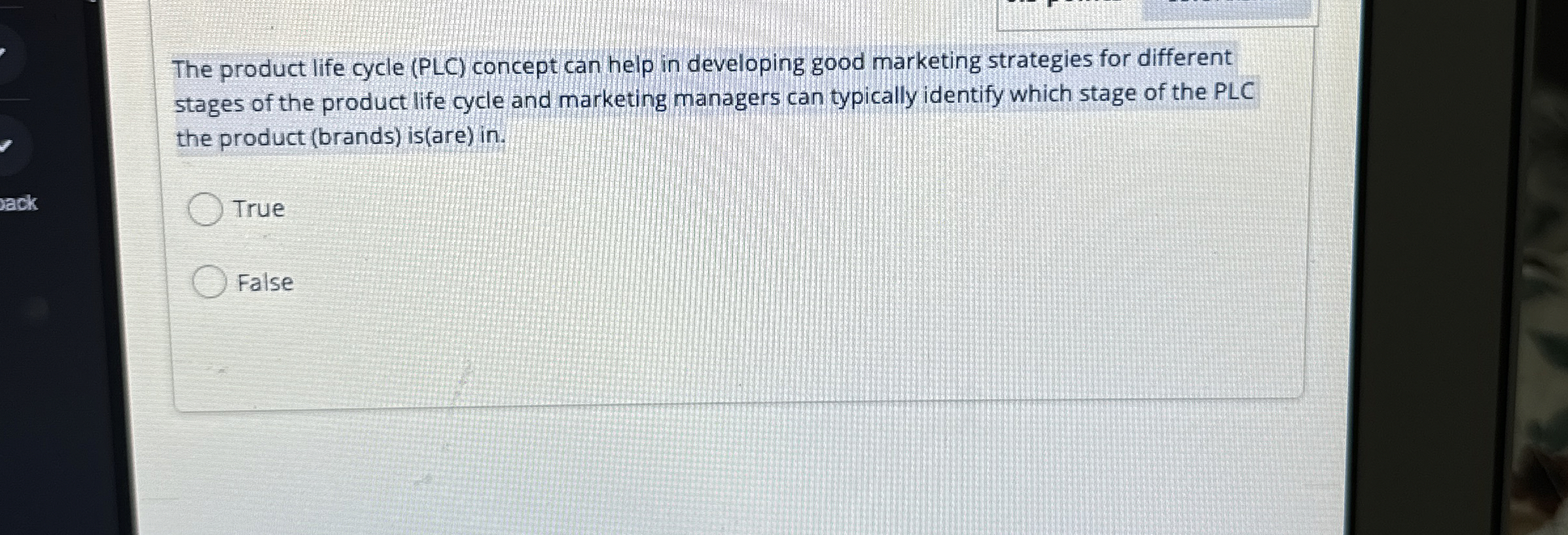 The product life cycle (PLC) concept can help in developing good