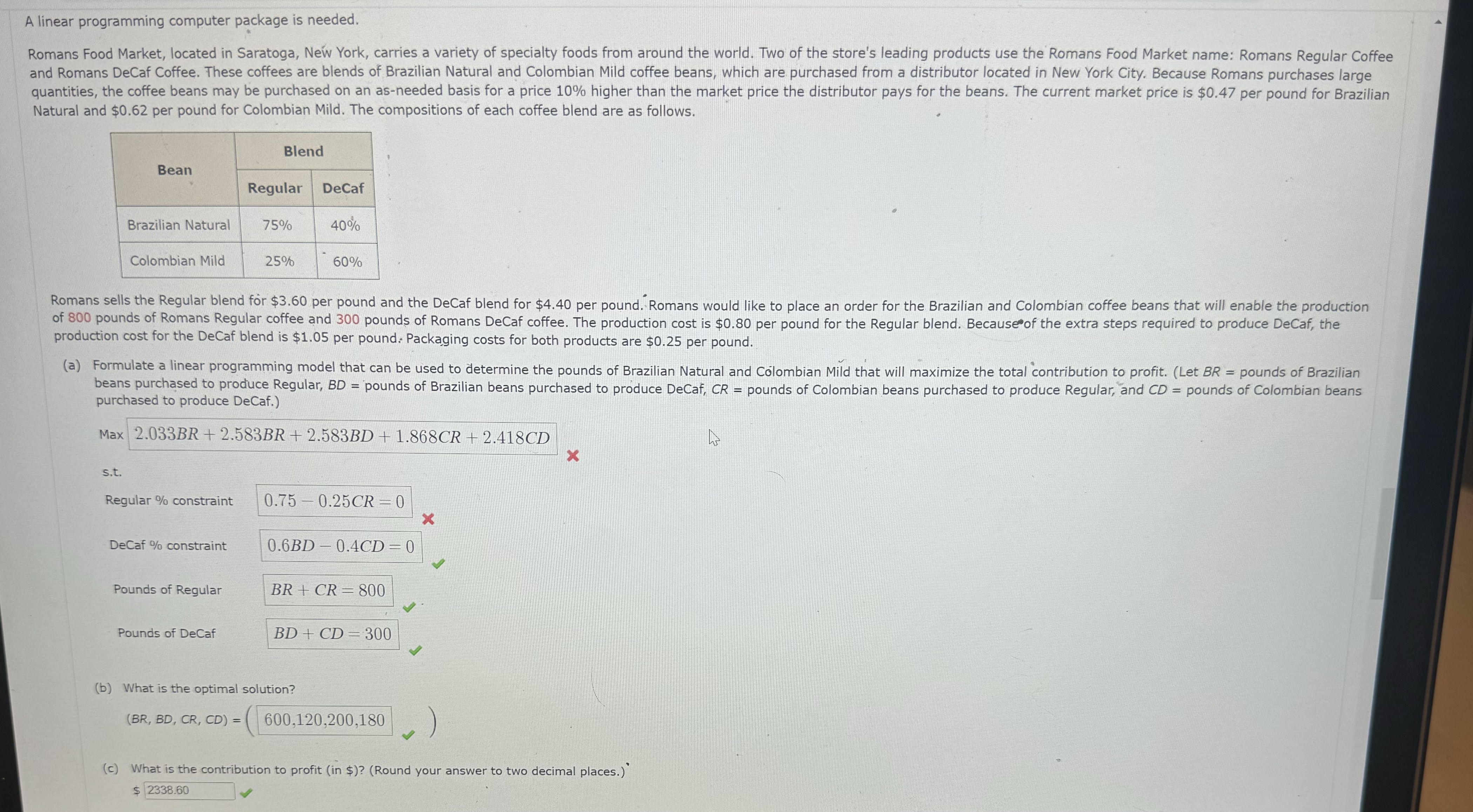  A linear programming computer package is needed. Natural and $0.62 per