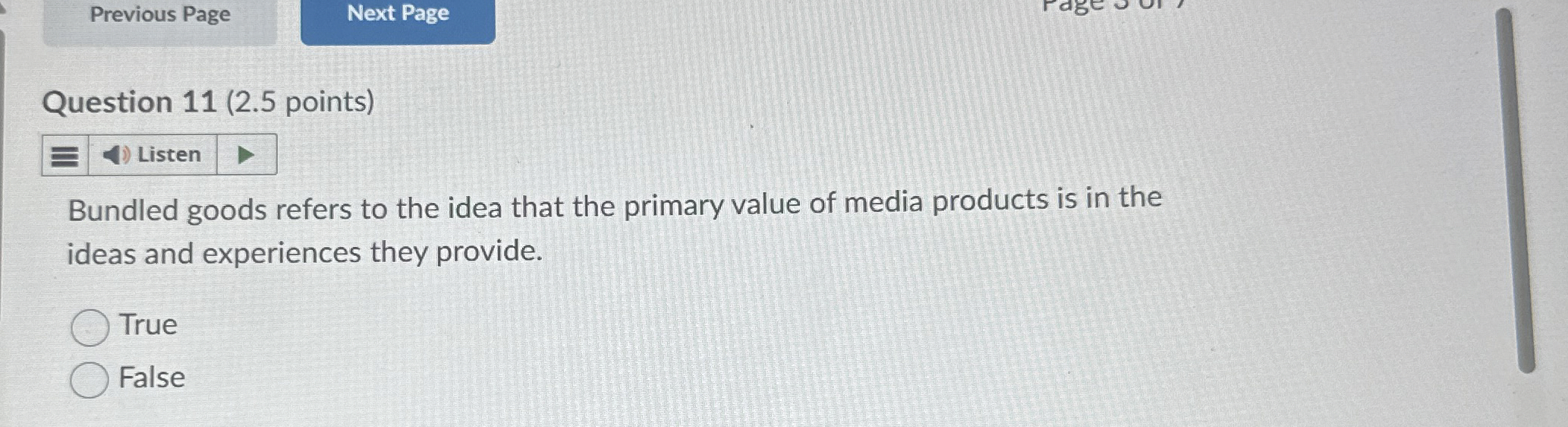  Question 11(2.5 points) Bundled goods refers to the idea that the