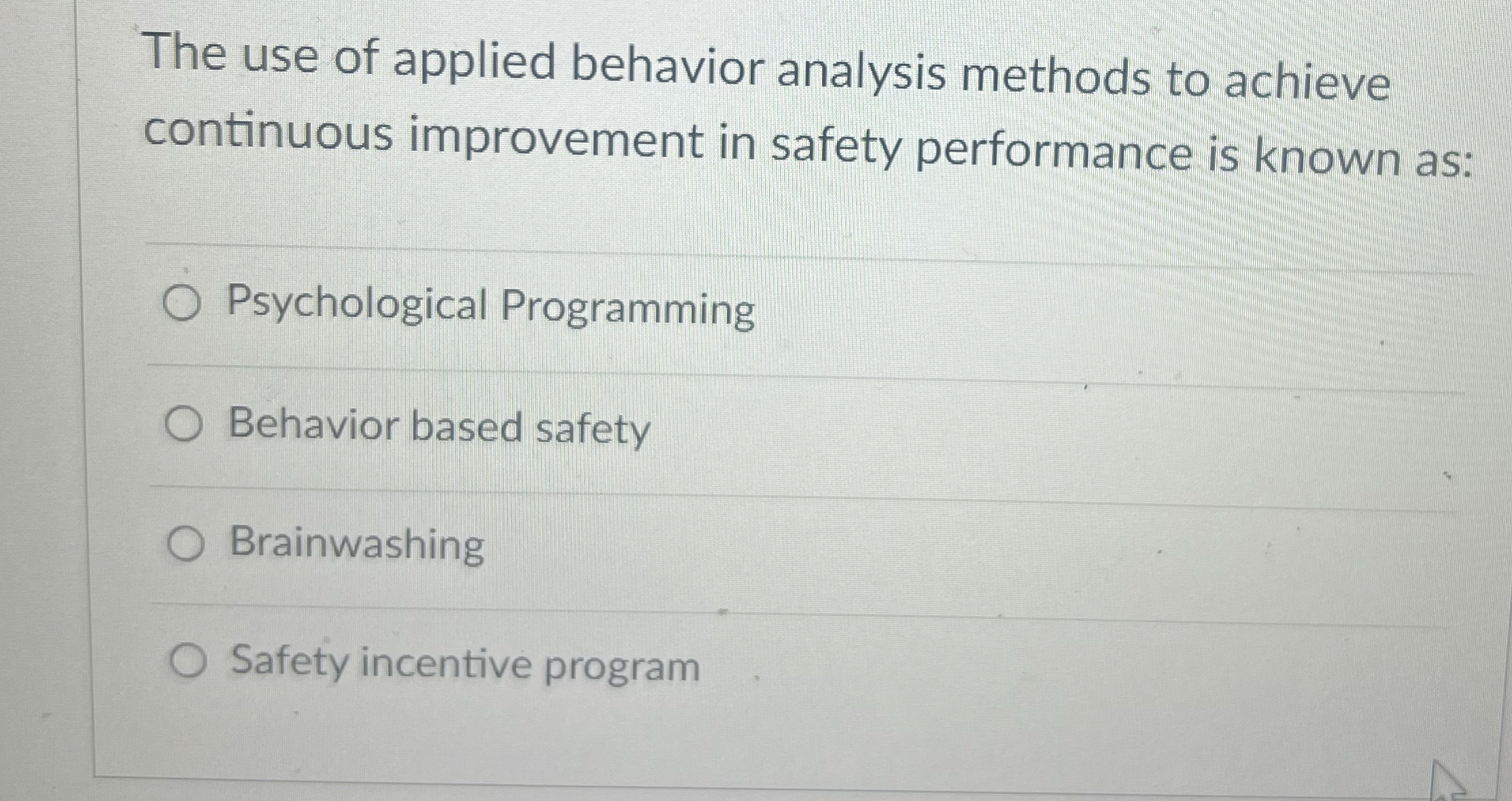  The use of applied behavior analysis methods to achieve continuous improvement