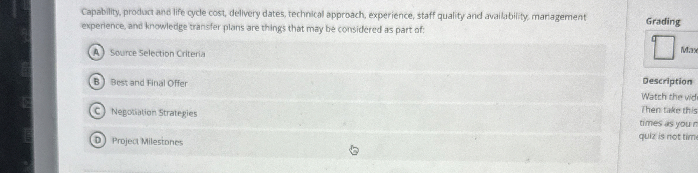  Capability, product and life cycle cost, delivery dates, technical approach, experience,