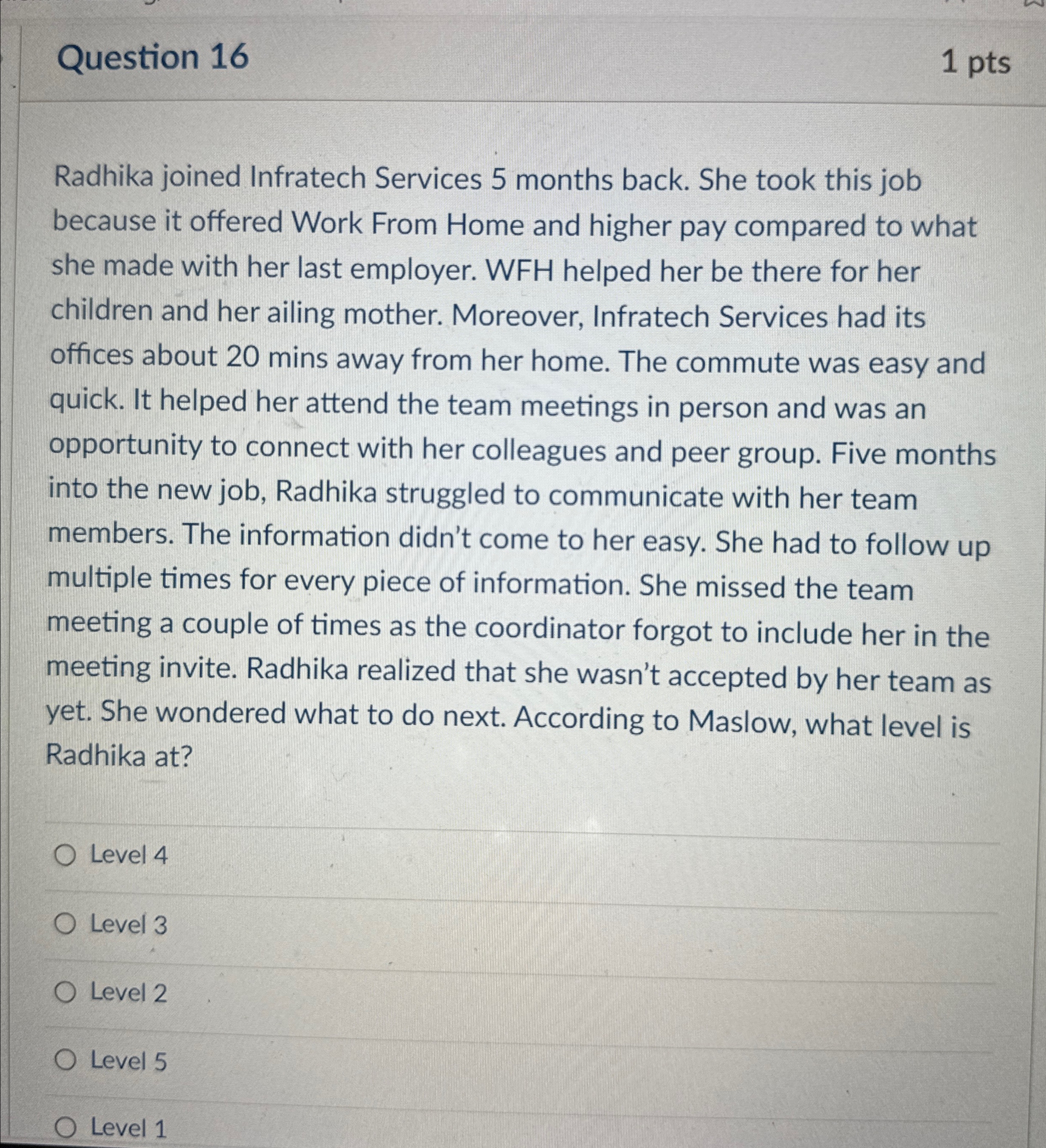  Question 16 1 pts Radhika joined Infratech Services 5 months back.