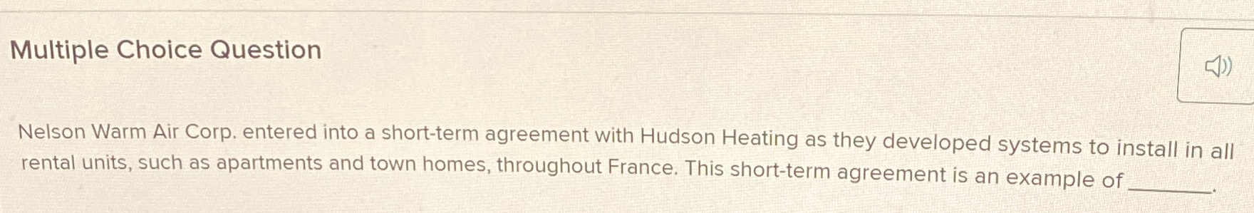  Multiple Choice Question Nelson Warm Air Corp. entered into a short-term