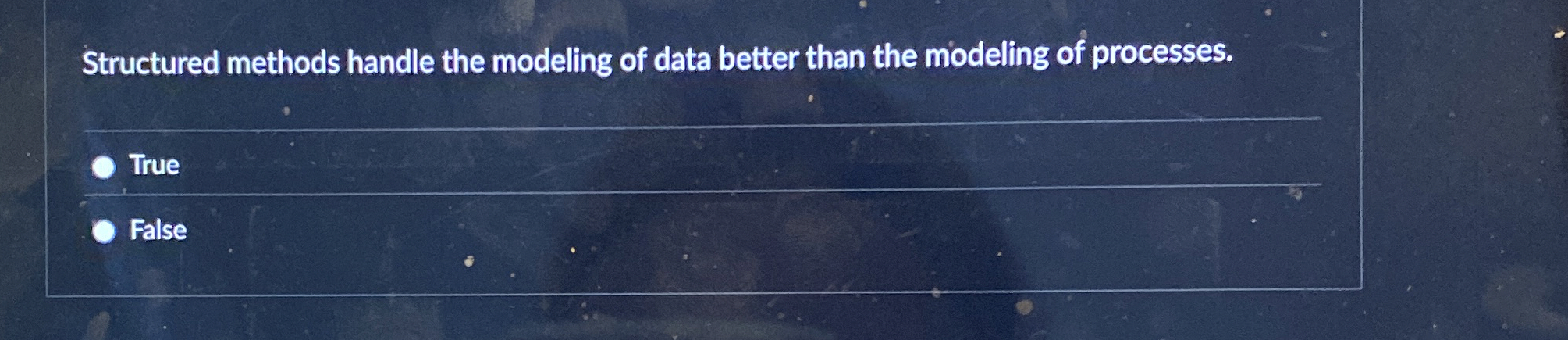  Structured methods handle the modeling of data better than the modeling
