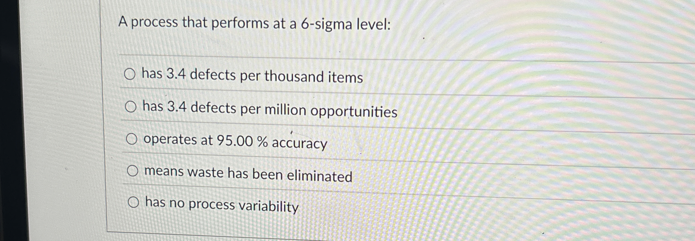  A process that performs at a 6-sigma level: has 3.4 defects