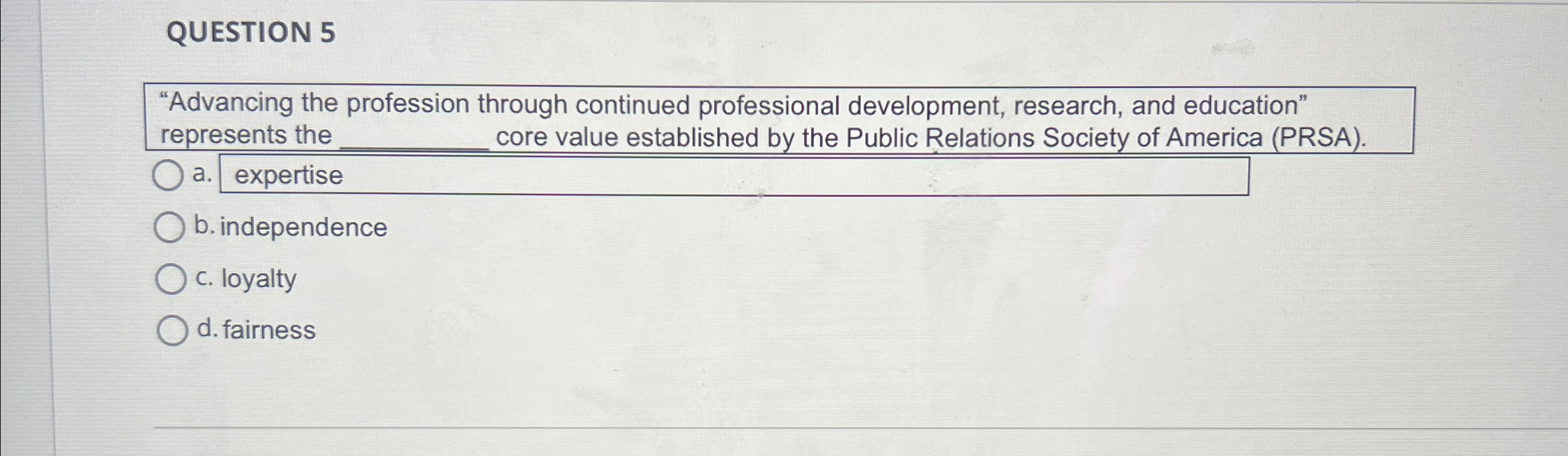  QUESTION 5 "Advancing the profession through continued professional development, research, and