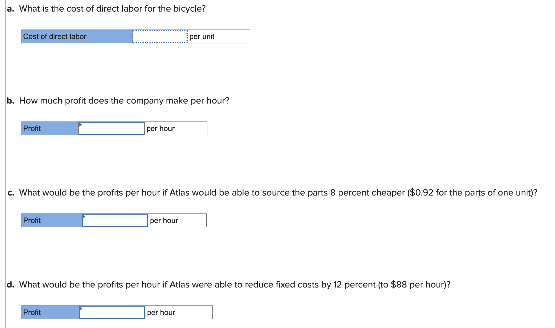  answer ALL parts and show work e. What would be the