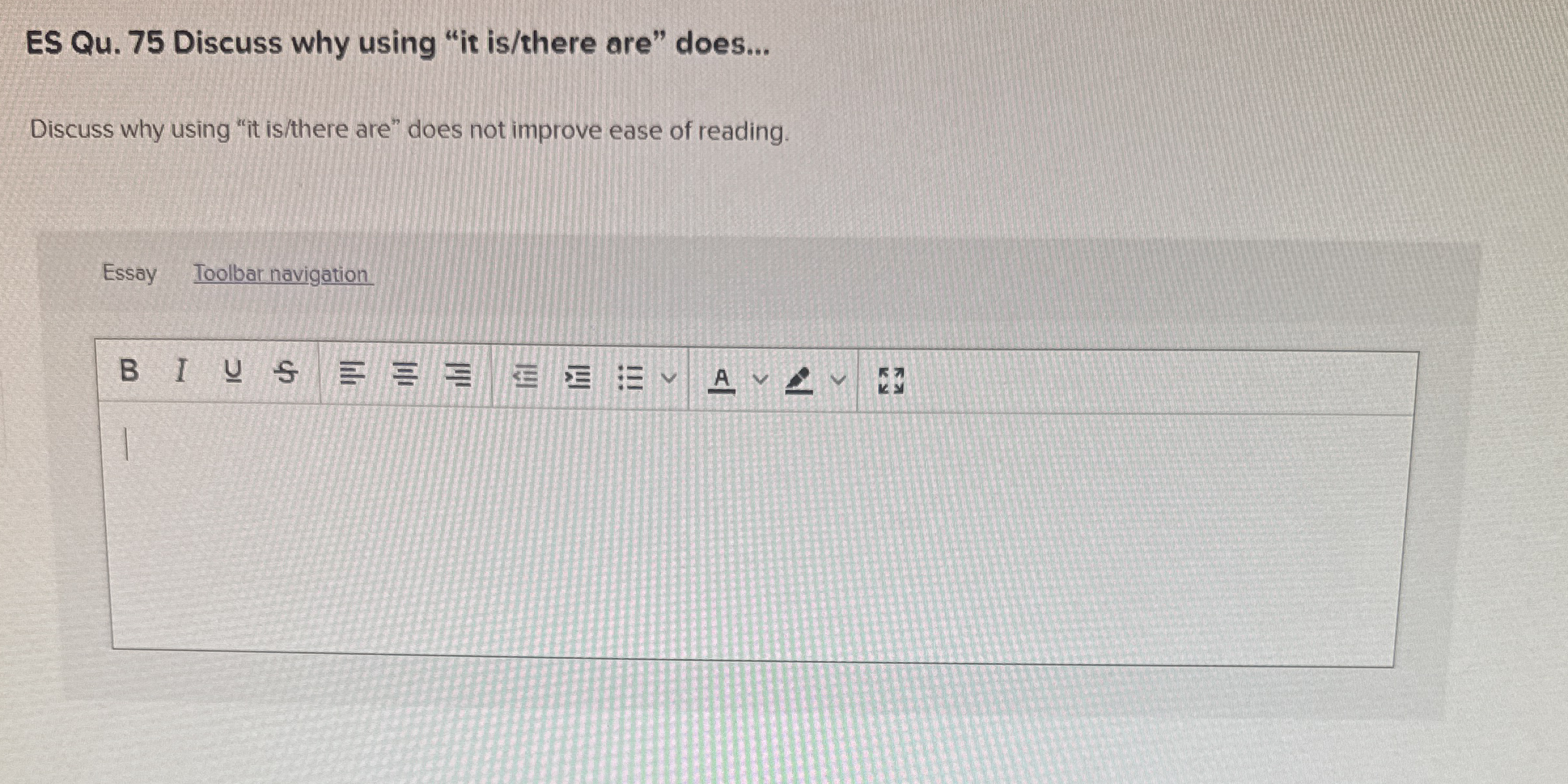 ES Qu.75 Discuss why using "it is/there are" does... Discuss why