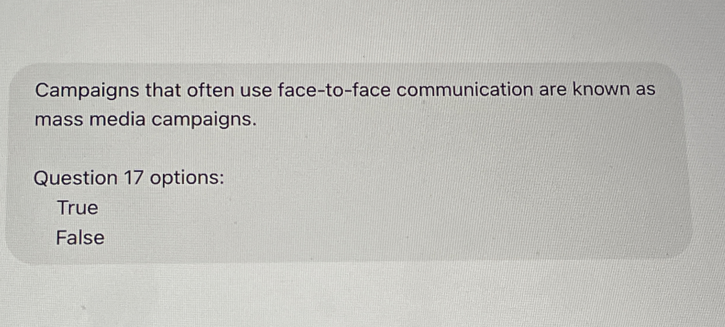  Campaigns that often use face-to-face communication are known as mass media