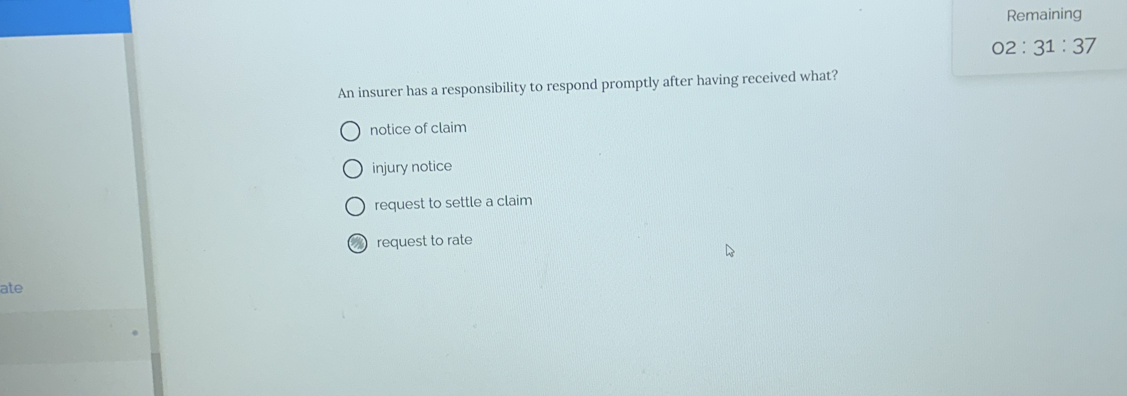  Remaining 02:31:37 An insurer has a responsibility to respond promptly after