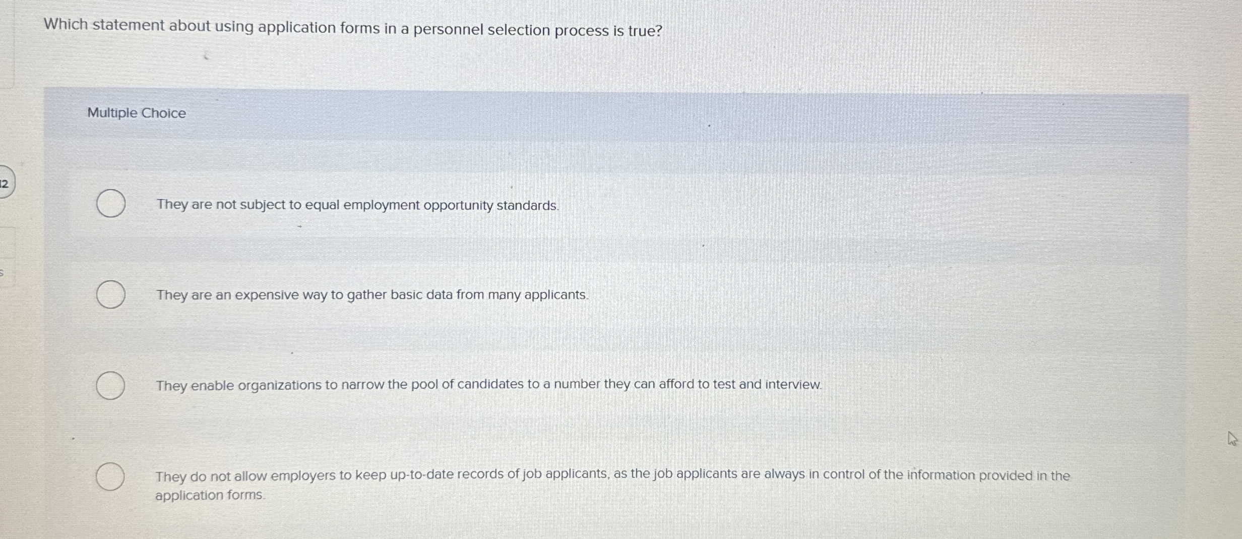  Which statement about using application forms in a personnel selection process