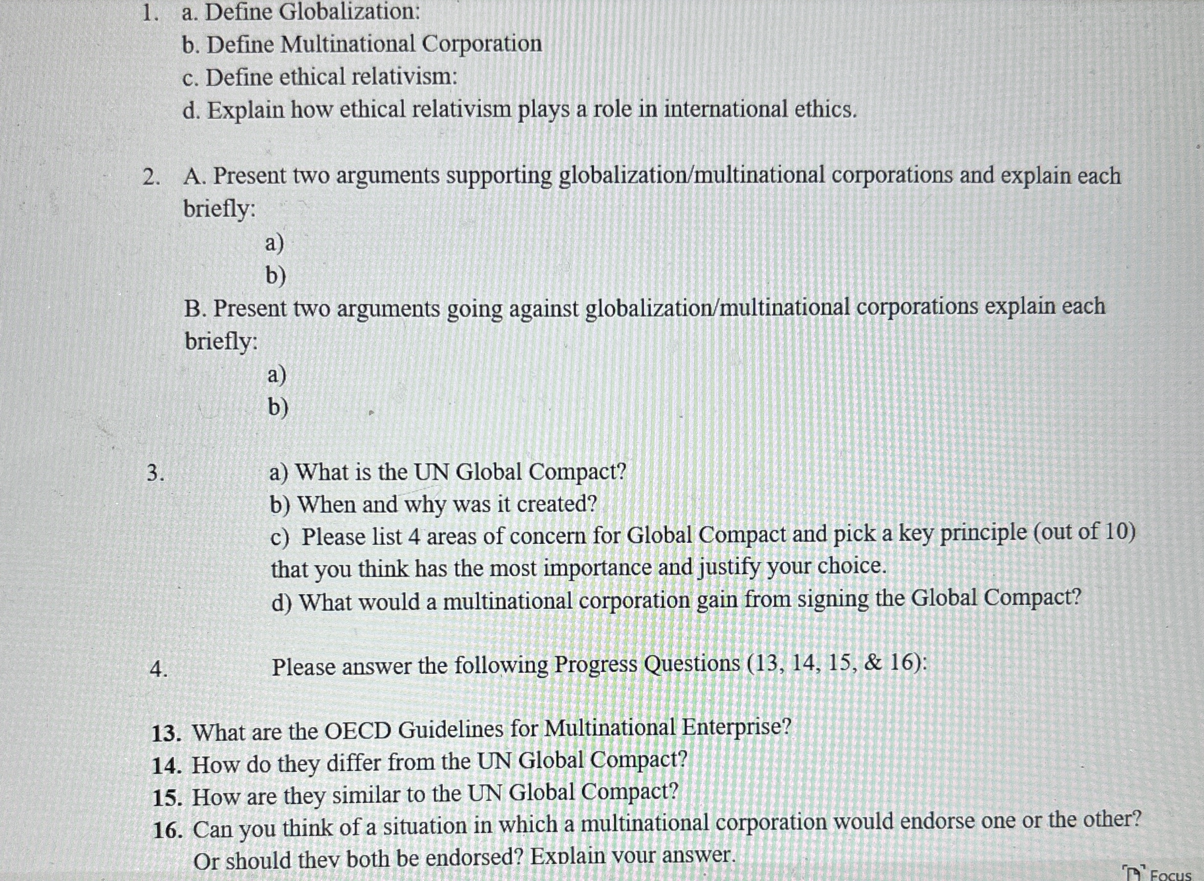  a. Define Globalization: b. Define Multinational Corporation c. Define ethical relativism: