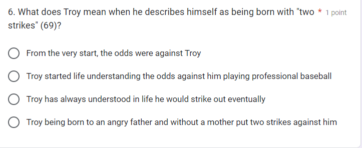  6. What does Troy mean when he describes himself as being