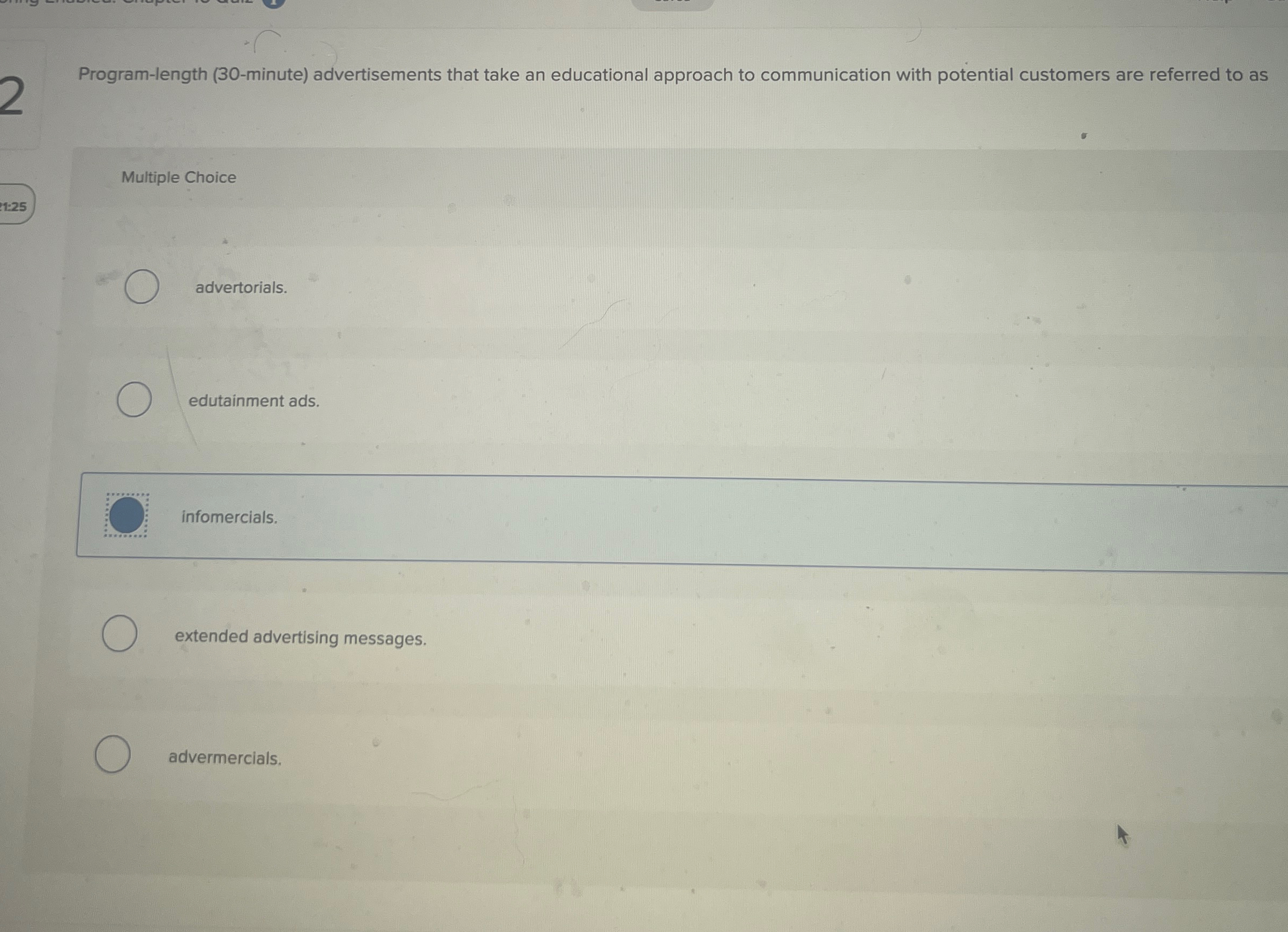  Program-length (30-minute) advertisements that take an educational approach to communication with