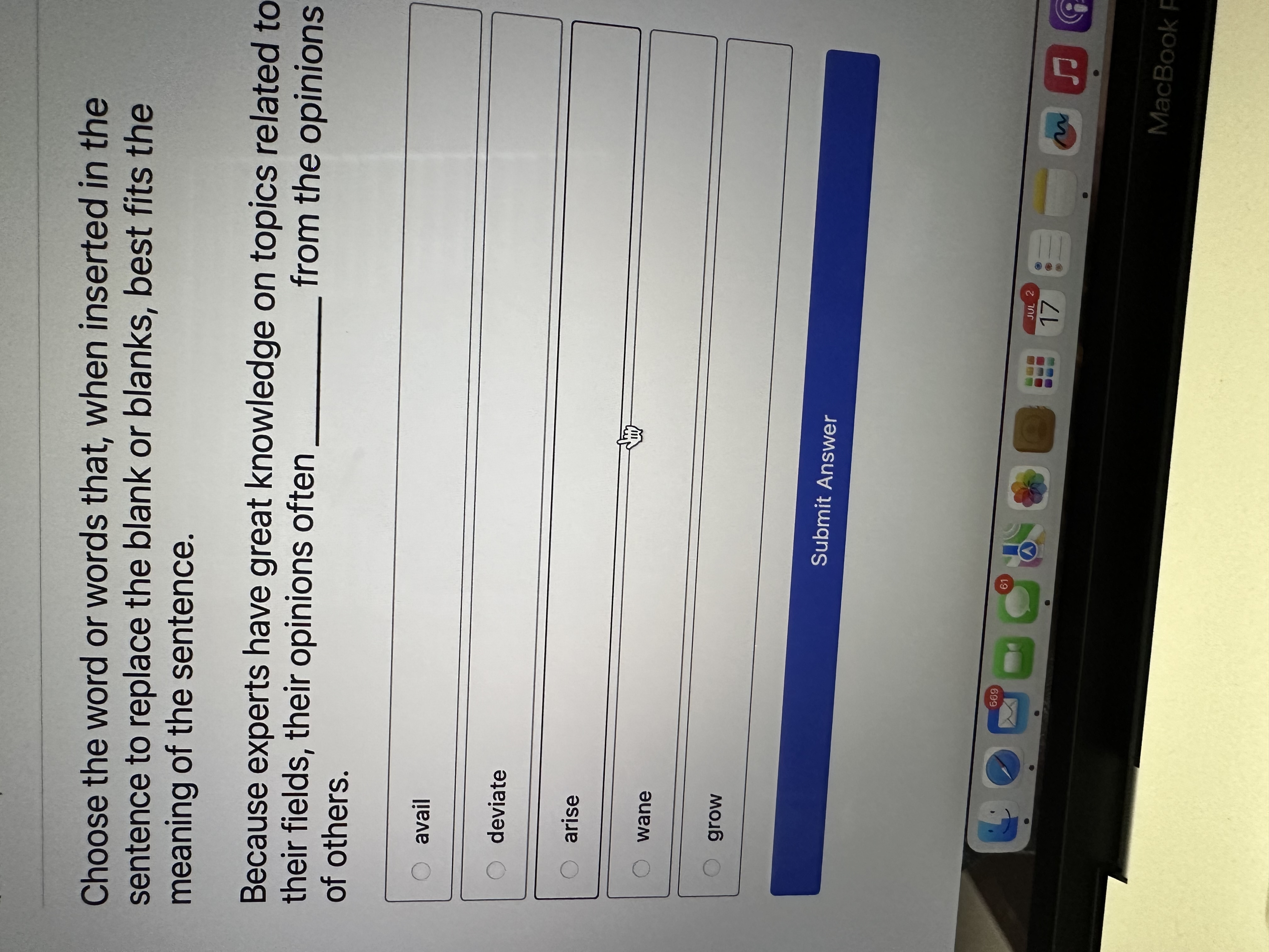  Choose the word or words that, when inserted in the sentence