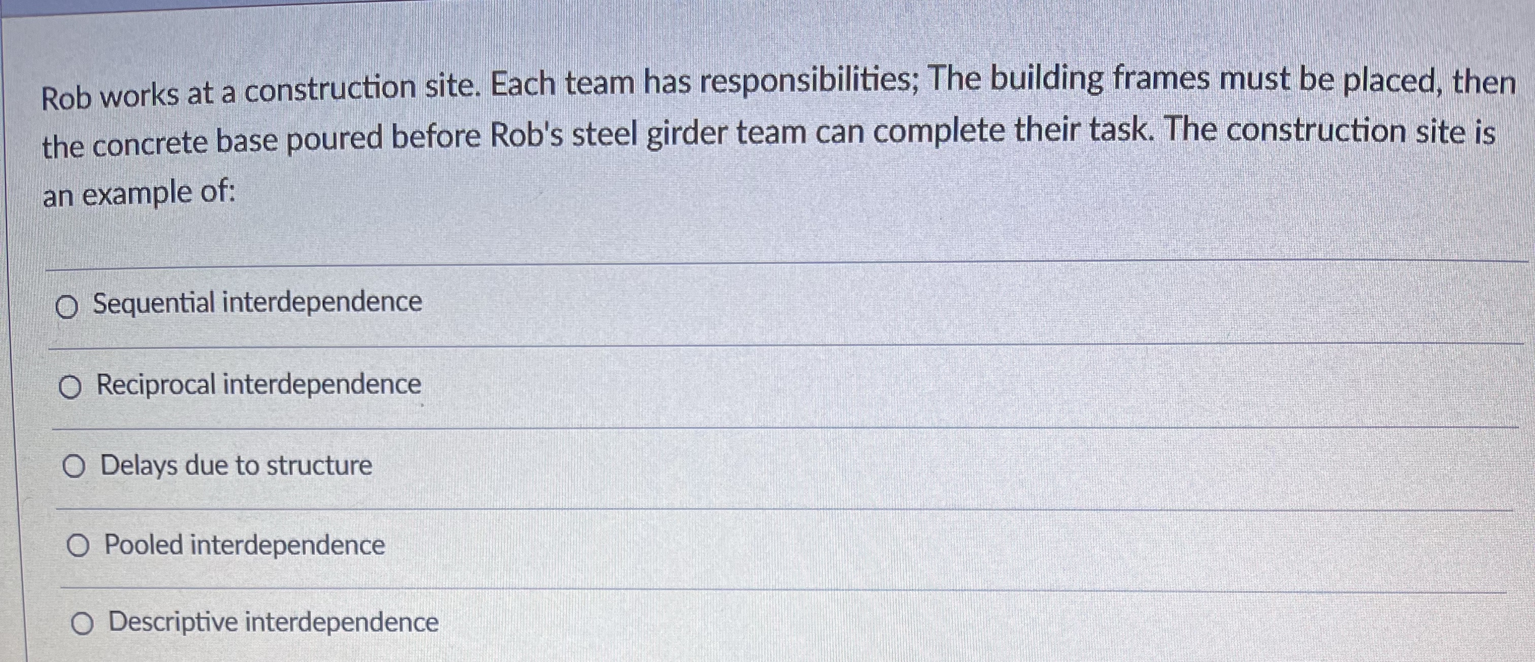  Rob works at a construction site. Each team has responsibilities; The