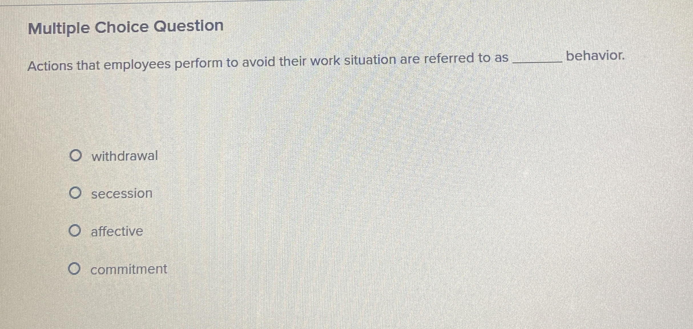  Multiple Choice Question Actions that employees perform to avoid their work