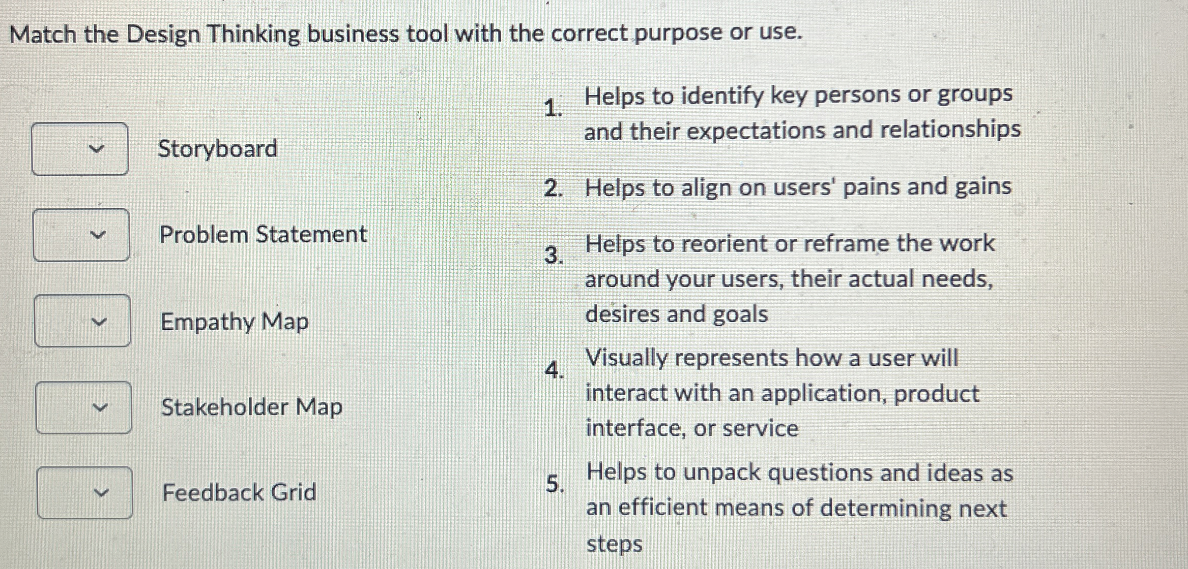  Match the Design Thinking business tool with the correct purpose or