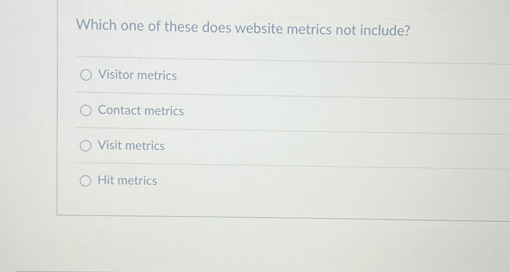  Which one of these does website metrics not include? Visitor metrics