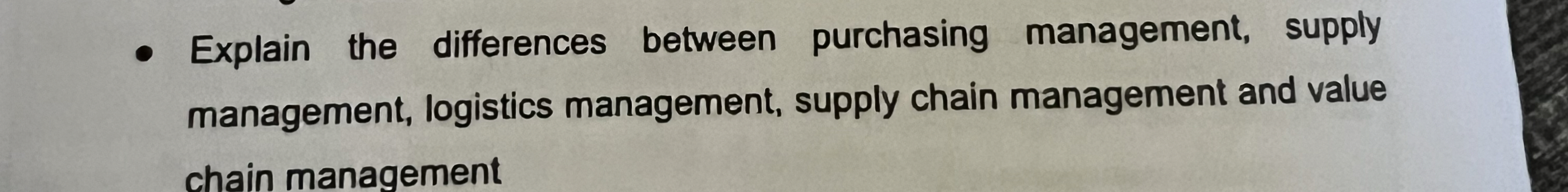  Explain the differences between purchasing management, supply management, logistics management, supply