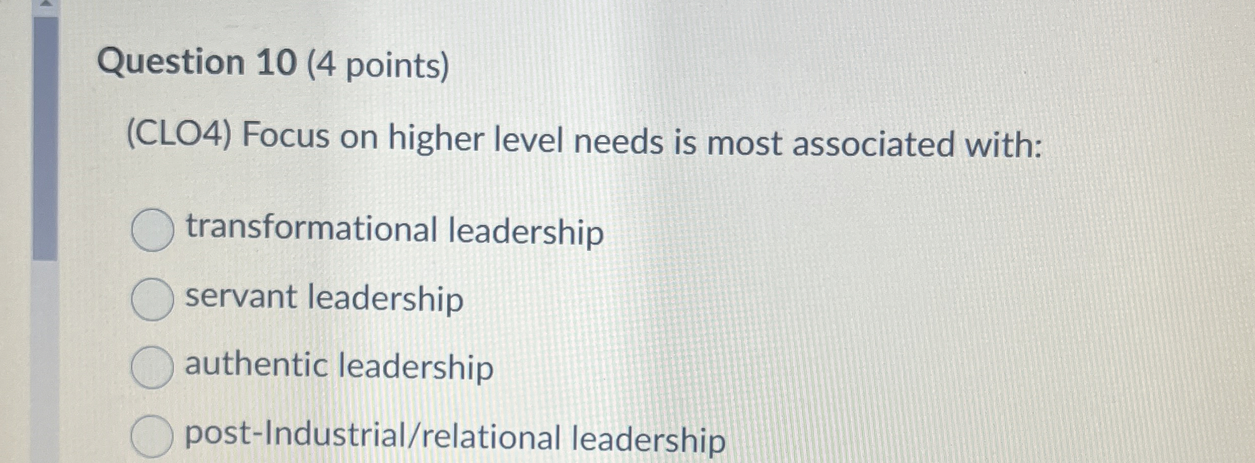  Question 10(4 points) (CLO4) Focus on higher level needs is most