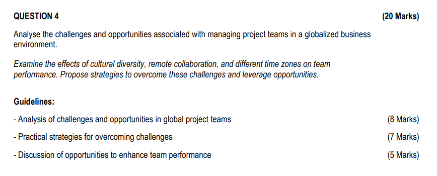  QUESTION 4 (20 Marks) Analyse the challenges and opportunities associated with