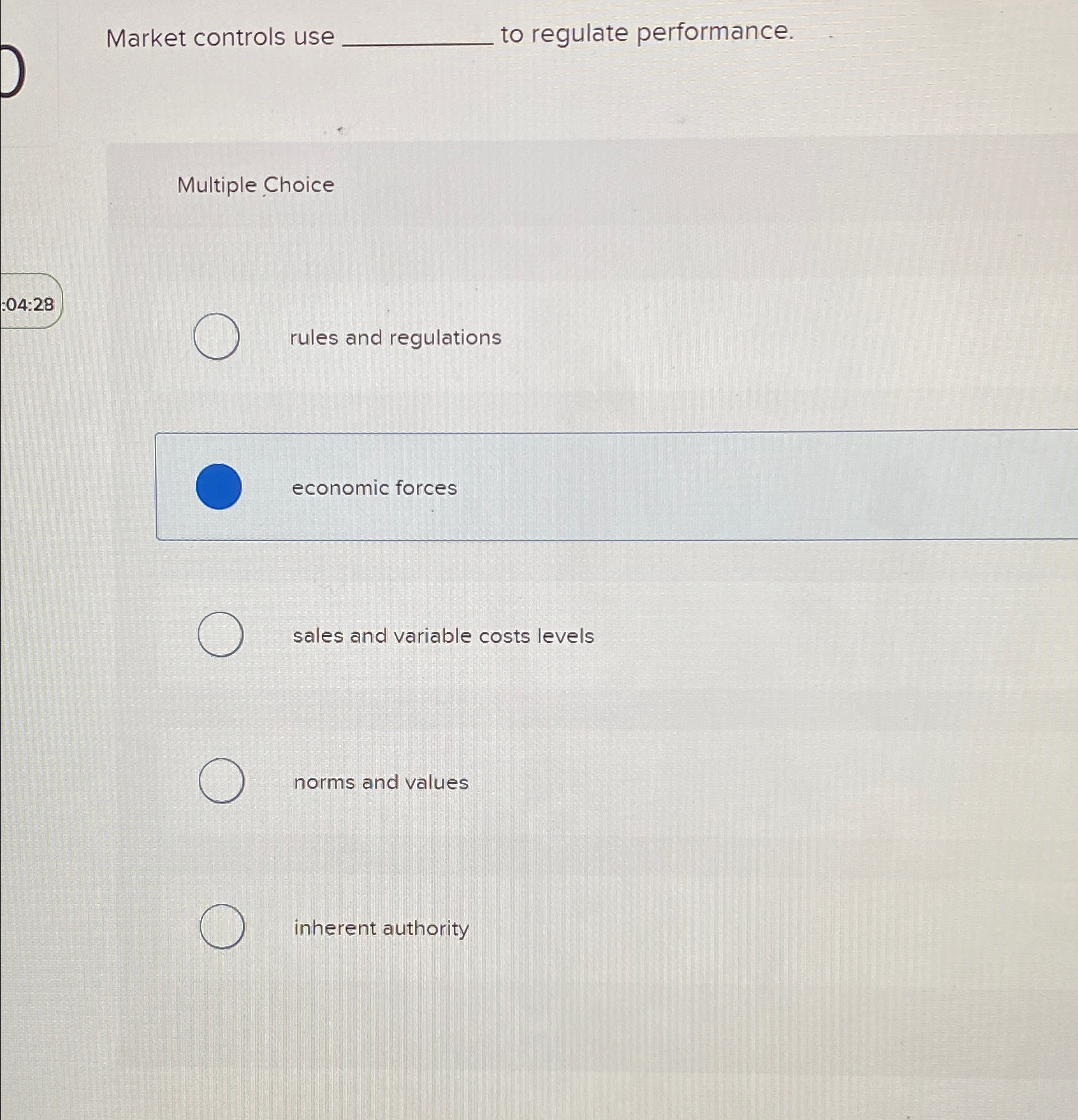  Market controls use to regulate performance. Multiple Choice :04:28 rules and