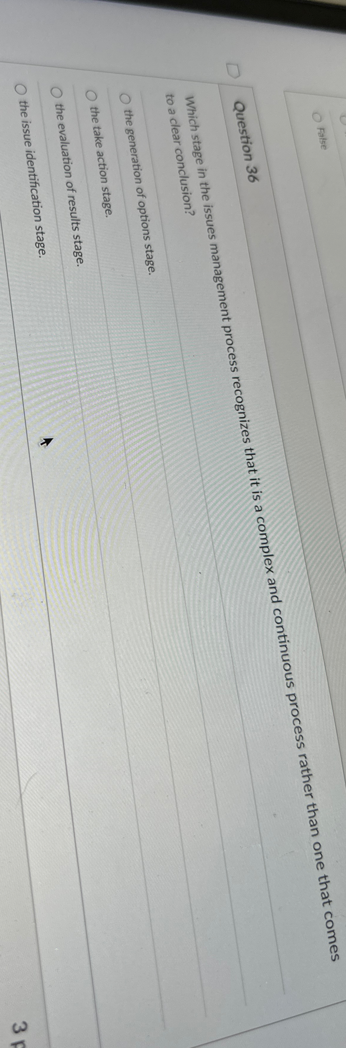  Question 36 Which stage in the issues management process recognizes that