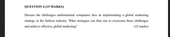  QUESTION 4(I5 MARKS) Discuss the challenges multinational companies face in implementing