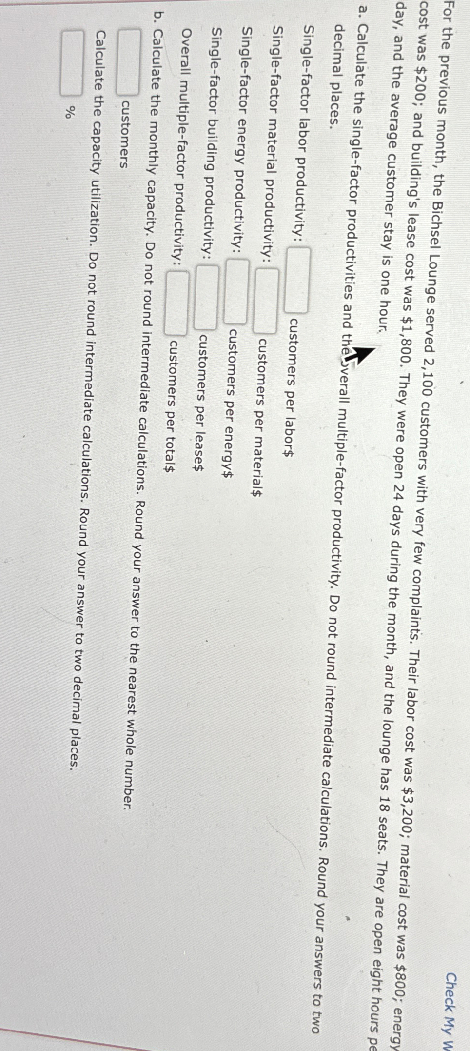  For the previous month, the Bichsel Lounge served 2,100 customers with