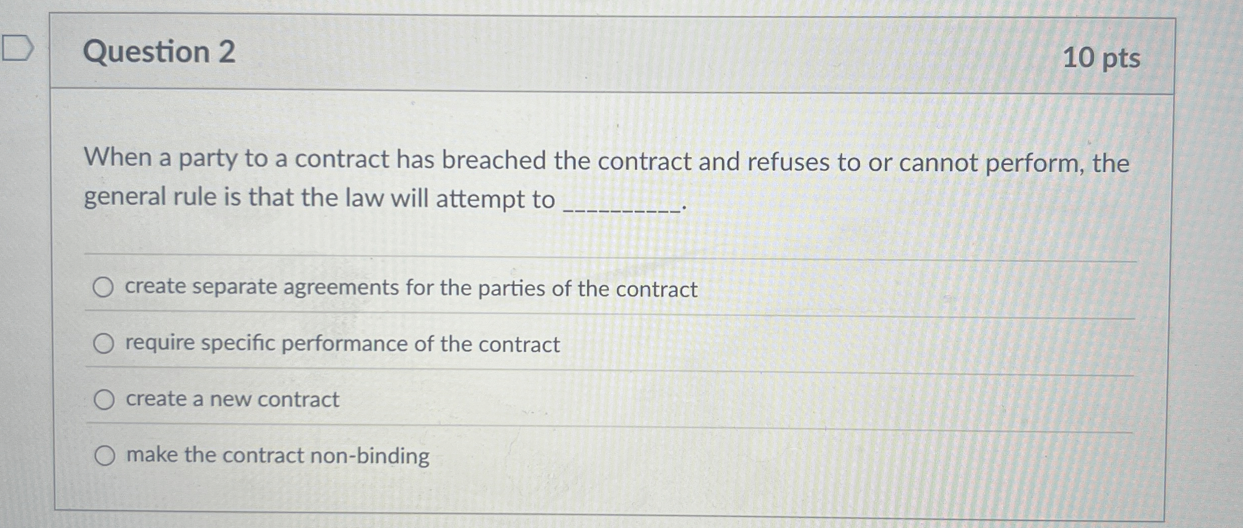  Question 2 When a party to a contract has breached the