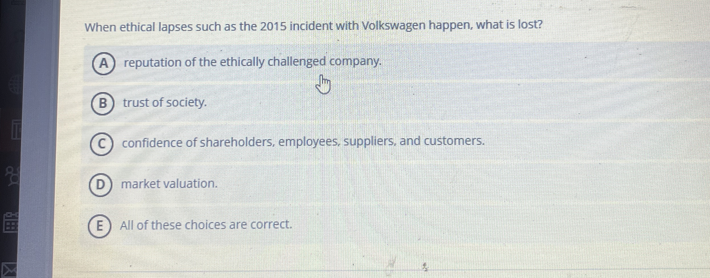  When ethical lapses such as the 2015 incident with Volkswagen happen,