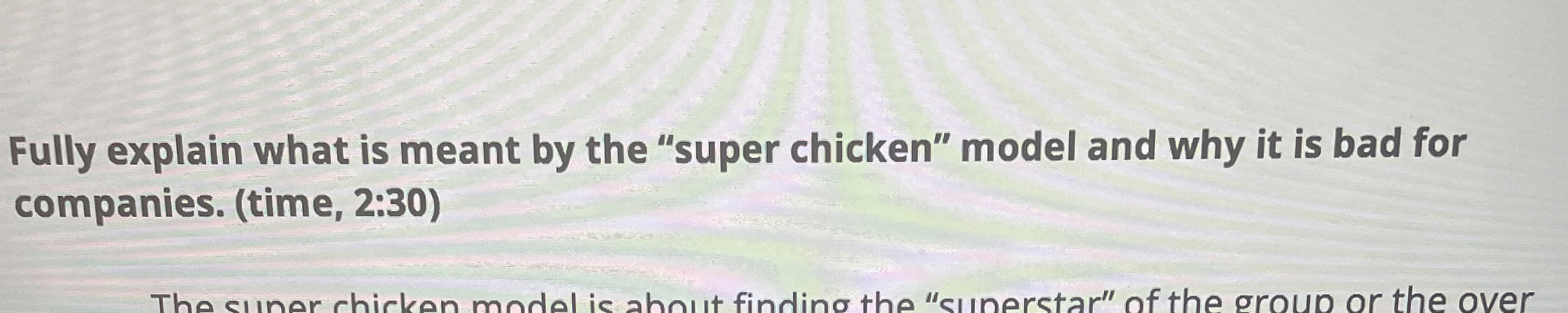  Fully explain what is meant by the "super chicken" model and