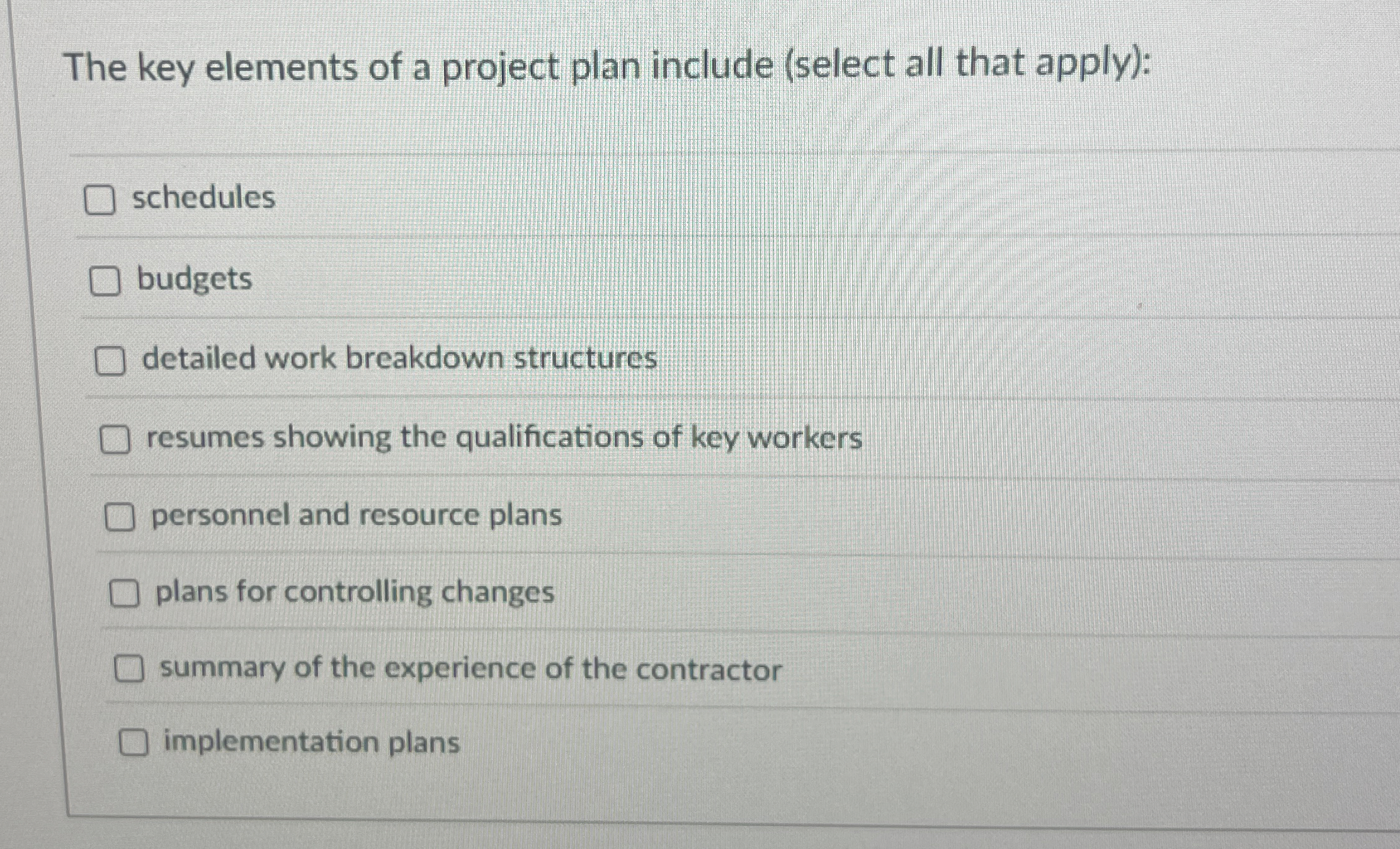  The key elements of a project plan include (select all that