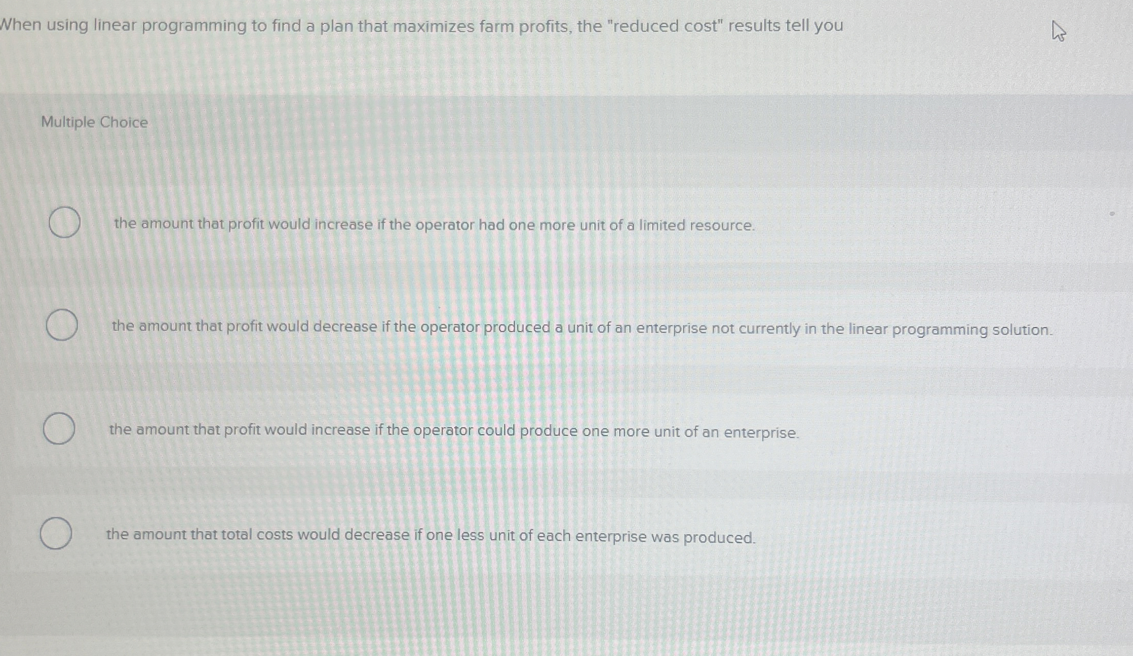  When using linear programming to find a plan that maximizes farm