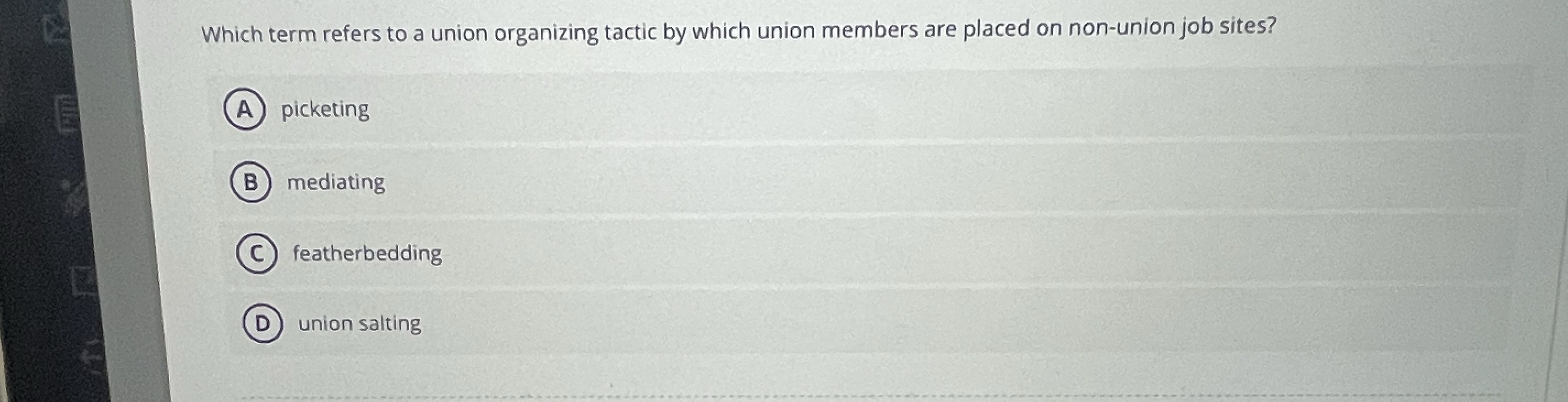 Which term refers to a union organizing tactic by which union